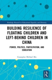 Building Resilience Of Floating Children And Left-Behind Children In China
