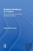 Building Resilience To Trauma