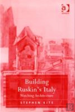 Bertrand.pt - Building Ruskin'S Italy