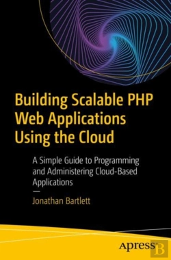 Bertrand.pt - Building Scalable Php Web Applications Using The Cloud