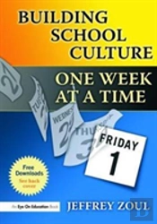 Building School Culture One Week At A Time