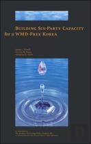 Building Six-Party Capacity For A Wmd-Free Korea