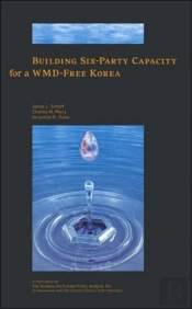 Building Six-Party Capacity For A Wmd-Free Korea