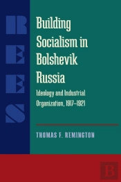 Building Socialism In Bolshevik Russia
