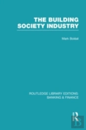 Building Society Industry (Rle Banking & Finance)