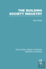 Building Society Industry (Rle Banking & Finance)