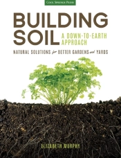 Building Soil: A Down-To-Earth Approach
