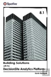 Building Solutions With The Decisionsite Analytics Platform