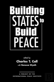 Building States To Build Peace