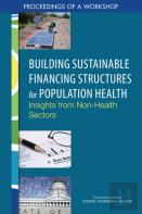 Building Sustainable Financing Structures For Population Health