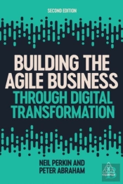 Building The Agile Business Through Digital Transformation