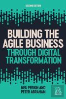 Building The Agile Business Through Digital Transformation