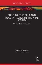Building The Belt And Road Initiative In The Arab World