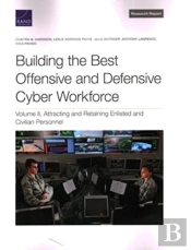 Building The Best Offensive And Defensive Cyber Workforce