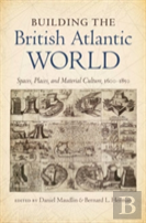 Building The British Atlantic World
