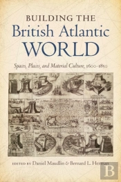 Building The British Atlantic World
