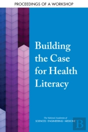 Building The Case For Health Literacy