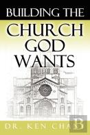 Building The Church God Wants