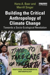 Building The Critical Anthropology Of Climate Change