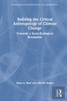 Building The Critical Anthropology Of Climate Change