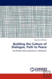 Building The Culture Of Dialogue, Path To Peace