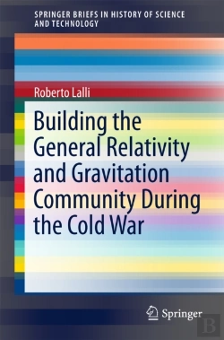 Bertrand.pt - Building The General Relativity And Gravitation Community During The Cold War