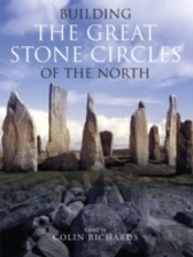 Building The Great Stone Circles Of The North