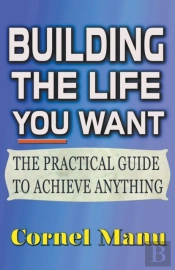 Building The Life You Want