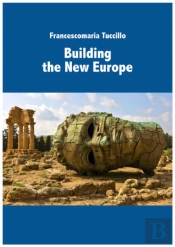 Building The New Europe