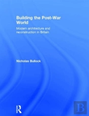 Building The Post-War World