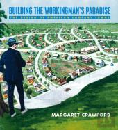 Building The Workingman'S Paradise