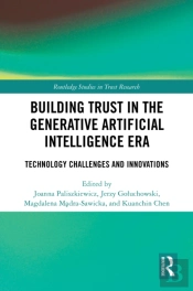 Building Trust In The Generative Artificial Intelligence Era