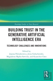 Building Trust In The Generative Artificial Intelligence Era