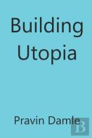 Building Utopia