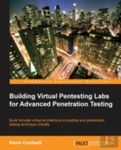 Building Virual Pentesting Labs For Advanced Penetration Testing
