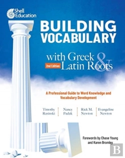 Bertrand.pt - Building Vocabulary With Greek And Latin Roots: A Professional Guide To Word Knowledge And Vocabulary Development