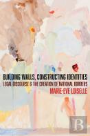 Building Walls, Constructing Identities