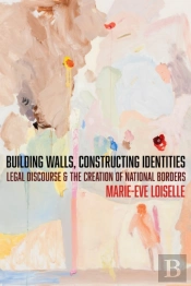 Building Walls, Constructing Identities