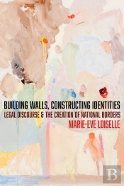 Building Walls, Constructing Identities