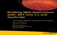 Building Web Applications With .Net Core 2.1 And Javascript