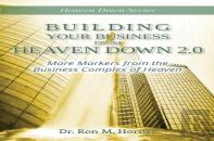 Building Your Business From Heaven Down 2.0