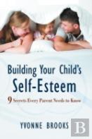 Building Your Child'S Self-Esteem