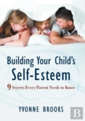 Building Your Child'S Self-Esteem