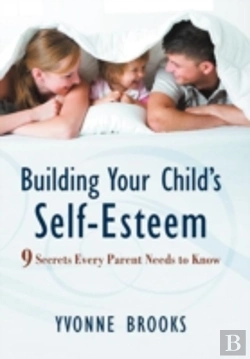 Bertrand.pt - Building Your Child'S Self-Esteem