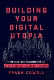 Building Your Digital Utopia