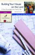 Building Your House On The Lord