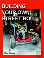 Building Your Own Street Rod Made Easy
