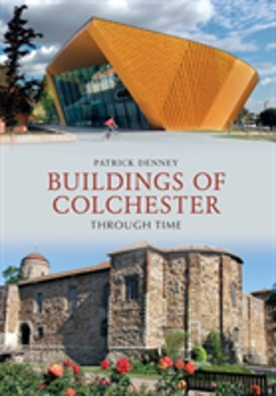 Bertrand.pt - Buildings Of Colchester Through Time