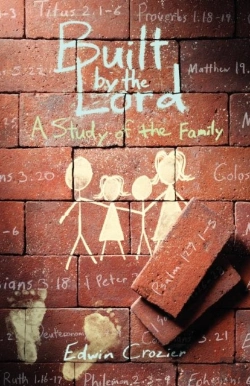 Bertrand.pt - Built By The Lord: A Study Of The Family