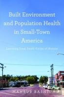 Built Environment And Population Health In Small-Town America